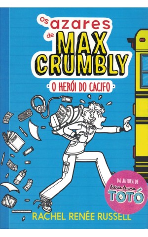 Os Azares de Max Crumbly: O Herói do Cacifo | de Rachel Renée Russell