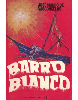 Barro Blanco | de José Mauro de Vasconcelos