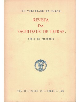 Revista da Faculdade de Letras - Série de Filosofia - Vol. II -  Fascs. 1/2 - 1972