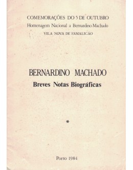 Bernardino Machado - Breves Notas Biográficas