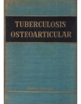 Tuberculosis Osteoarticular | de G. R. Girdlestone e E. W. Somerville