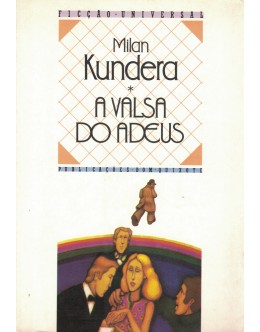 A Valsa do Adeus | de Milan Kundera