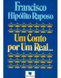 Um Conto Por Um Real... | de Francisco Hipólito Raposo