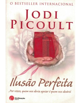 Ilusão Perfeita | de Jodi Picoult