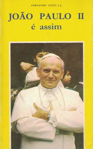 João Paulo II é Assim | de Fernando Leite