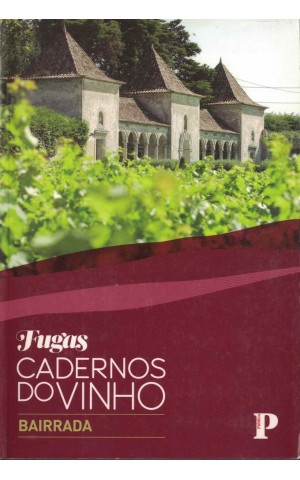 Fugas: Cadernos do Vinho - Bairrada | de Rui Falcão