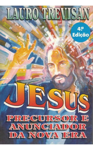 Jesus Precursor e Anunciador da Nova Era | de Lauro Trevisan