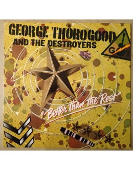 George Thorogood and the Destroyers | Better Than The Rest [LP]