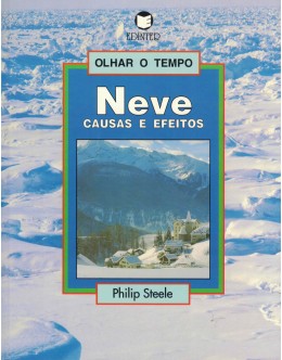 Neve - Causas e Efeitos | de Philip Steele
