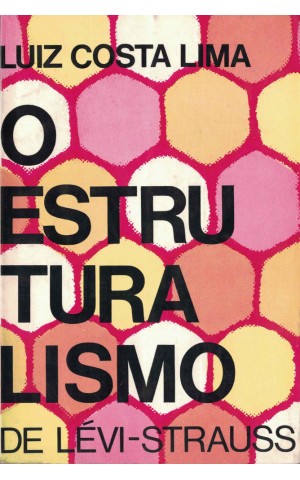 O Estruturalismo de Lévi-Strauss | de Luiz Costa Lima