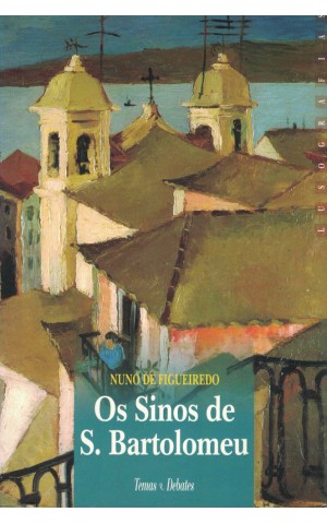 Os Sinos de S. Bartolomeu | de Nuno de Figueiredo