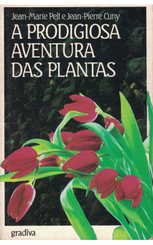 A Prodigiosa Aventura das Plantas | de Jean-Marie Pelt e Jean-Pierre Cuny