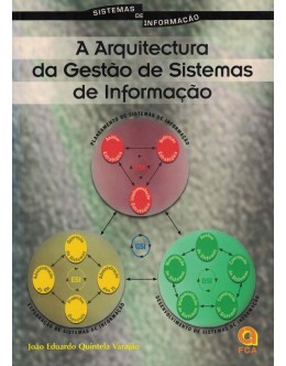 A Arquitectura da Gestão de Sistemas de Informação | de João Eduardo Quintela Varajão