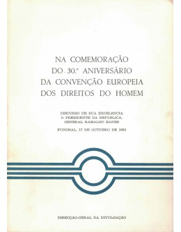 Na Comemoração do 30.º Aniversário da Convenção Europeia dos Direitos do Homem | de Ramalho Eanes