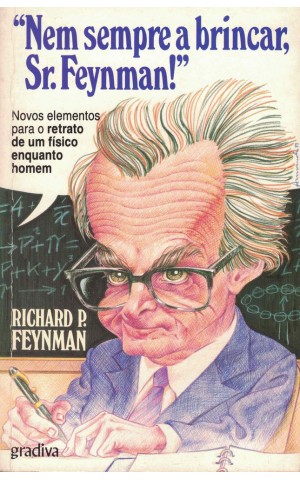 "Nem Sempre a Brincar, Sr. Feynman!" | de Richard P. Feynman
