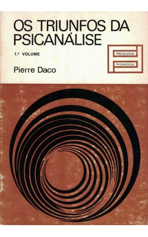 Os Triunfos da Psicanálise - 1.º Volume | de Pierre Daco
