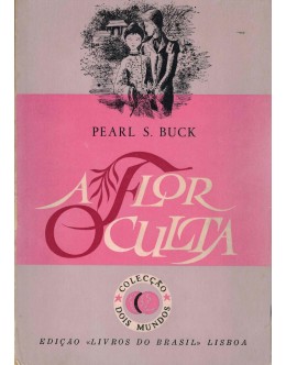 A Flor Oculta | de Pearl S. Buck