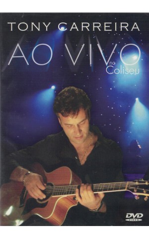 Tony Carreira - Ao Vivo no Coliseu [DVD]