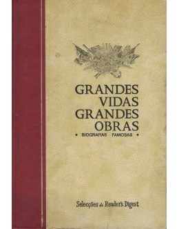 Grandes Vidas, Grandes Obras - Biografias Famosas