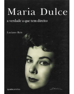 Maria Dulce - A Verdade a Que Tem Direito | de Luciano Reis