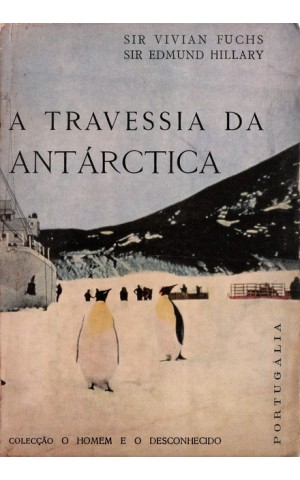 A Travessia da Antárctica | de Vivian Fuchs e Edmund Hillary