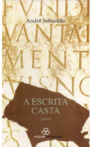 A Escrita Casta | de André Sebastião