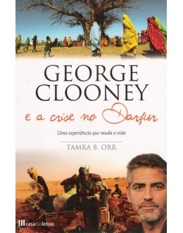 George Clooney e a Crise no Darfur | de Tamra B. Orr