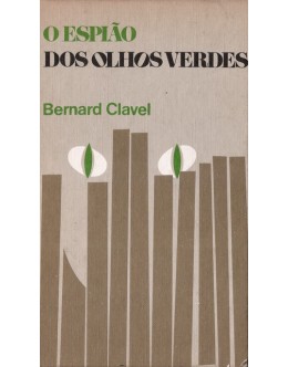 O Espião dos Olhos Verdes | de Bernard Clavel