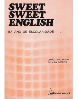 Sweet Sweet English | de Leopoldina Xavier e Zulmira Correia