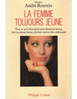 La Femme Toujours Jeune | de André Rouveix