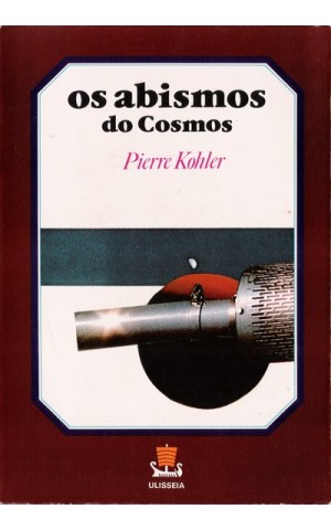Os Abismos do Cosmos | de Pierre Kohler