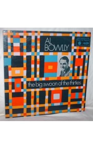 Al Bowlly | The Big Swoon Of The Thirties [LP]
