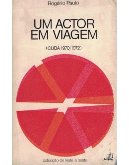 Um Actor em Viagem | de Rogério Paulo