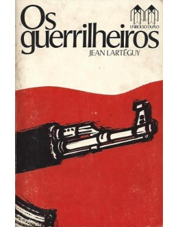 Os Guerrilheiros | de Jean Lartéguy