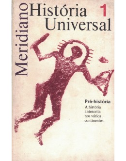História Universal Meridiano - Volume 1: Pré História