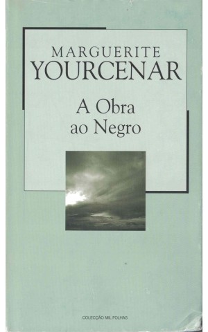 A Obra ao Negro | de Marguerite Yourcenar