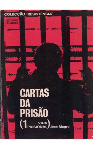 Cartas da Prisão - 1 - Vida Prisional | de José Magro