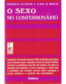 O Sexo no Confessionário | de Norberto Valentini e Clara di Meglio