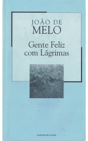 Gente Feliz com Lágrimas | de João de Melo