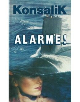 Alarme! | de Konsalik