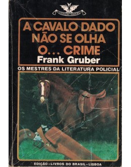 A Cavalo Dado Não se Olha o... Crime | de Frank Gruber