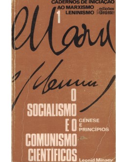 O Socialismo e o Comunismo Científico - Génese e Princípios | de Leonid Minaev