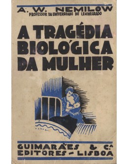 A Tragédia Biológica da Mulher | de A. W. Nemilow