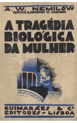 A Tragédia Biológica da Mulher | de A. W. Nemilow