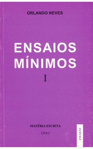 Ensaios Mínimos | de Orlando Neves