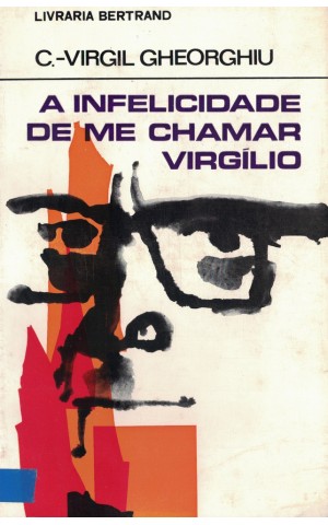 A Infelicidade de me Chamar Virgílio | de C. Virgil Gheorghiu