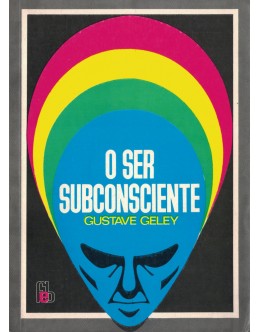 O Ser Subconsciente | de Gustave Geley