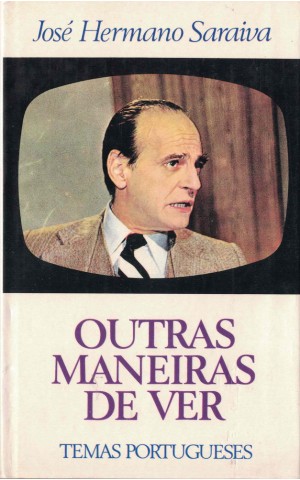 Outras Maneiras de Ver | de José Hermano Saraiva