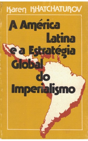 A América Latina e a Estratégia Global do Imperialismo | de Karen Khatchaturov