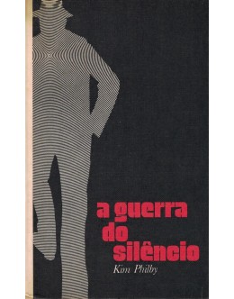 A Guerra do Silêncio | de Kim Philby